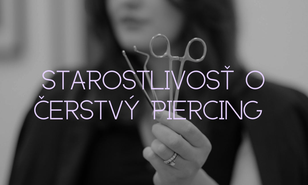 Starostlivosť o čerstvý piercing